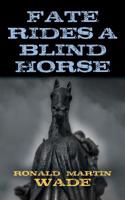 Fate Rides a Blind Horse