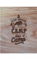 What Happens At Camp Stays At Camp: Family Camping Planner & Vacation Journal Adventure Notebook - Rustic BoHo Pyrography - Warm Wood