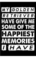 My Golden Retriever Have Given Me Some Of The Happiest Memories I Have