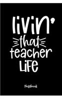 Livin' That Teacher Life Journal Black Cover