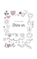 Shine on - Express Your Love: I Love You Journal for Women, Girlfriend and Lover - Good Way to Track Goals, Resolutions and Habits, Monthly and Weekly Planner, Meeting Tracker, G