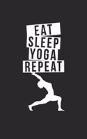eat sleep Yoga repeat