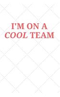 I'm on a Cool Team