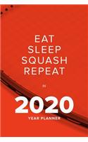 Eat Sleep Squash Repeat In 2020 - Year Planner
