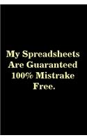 My spreadsheets are guaranteed 100% mistrake free: spreadsheet Notebook journal Diary Cute funny humorous blank lined notebook Gift for student school college ruled graduation gift ... job working em