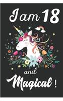 I am 18 and Magical: Cute Unicorn Journal and Happy Birthday Notebook/Diary, Cute Unicorn Birthday Gift for 18th Birthday for beautiful girl.