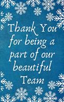 Thank You for being a part of our beautiful Team