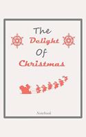 The Delight Of Christmas 2020 Notebook Journal Gift