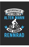 Unterschätze Niemals Einen Alten Mann Mit Einem Rennrad: Din A5 Dotted Punkteraster Heft Für Radfahrer Fahrradfahrer - Notizbuch Tagebuch Planer Rennrad Radrennen Fahrrad - Notiz Buch Geschenk Rad Fahren B