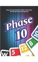 Phase 10 Score Sheets: V.6 Perfect 100 Phase Ten Score Sheets for Phase 10 Dice Game 4 Players - Nice Obvious Text - Large size 8.5*11 inch (Gift)