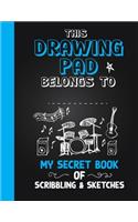Drawing Pad! My Secret Book of Scribbling's and Sketches