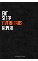Eat Sleep Over Heads Repeat: Funny Railway Worker 2020 Planner - Daily Planner And Weekly Planner With Yearly Calendar - For A More Organized Year