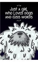 Just A Girl Who Loves Dogs and Cuss Words