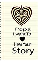 pops, I want to hear your story