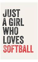 Just A Girl Who Loves Softball for Softball lovers Softball Gifts A beautiful