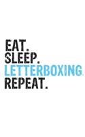 Eat Sleep Letterboxing Repeat Best Gift for Letterboxing Fans Notebook A beautiful