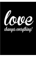 Love Changes Everything!: Weekly Planner: Christian Theme Portable 6"x9" Planner with Christian Quote: Inspirational Gifts for Religious Men & Women (Weekly Planner)