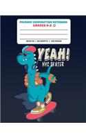 Primary Composition Notebook Grades K-2 Yeah! NYC Skater