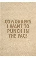 Coworkers I Want To Punch In The Face