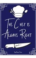 The Chef is Always Right