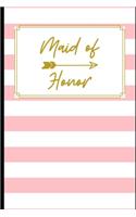 Maid of Honor: : Stylish Pink Stripe Gold Lettering Notebook: Things To Do: Bridesmaid Proposal Prompted Fill In Organizer for Maid of Honor for Notes, Reminders, 