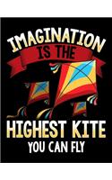 Imagination Is The Highest Kite You Can Fly