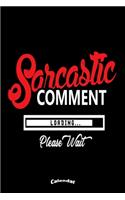 Sarcastic Comment Loading
