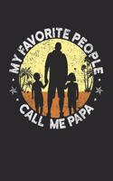 My Favorite People Call me Papa