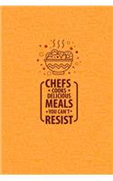 Chefs Cooks Delicious Meals You Can't Resist
