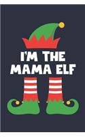 Mama Elf Notebook - Funny Christmas Gift for Mama Diary - Family Xmas Holiday Journal: Medium College-Ruled Journey Diary, 110 page, Lined, 6x9 (15.2 x 22.9 cm)