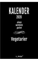 Kalender 2020 für Vegetarier: Wochenplaner / Tagebuch / Journal für das ganze Jahr: Platz für Notizen, Planung / Planungen / Planer, Erinnerungen und Sprüche