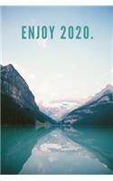 Enjoy 2020: 6x9 - 52 weeks - calendar - daily, weekly & monthly planner
