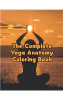 The Complete Yoga Anatomy Coloring Book: The Complete Yoga Anatomy Coloring Book.Yoga Anatomy Coloring Book. 50 Pages - 8.5"x 11"