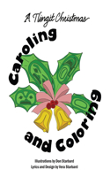 Tlingit Christmas Caroling and Coloring