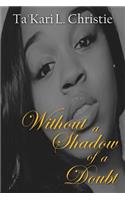 Without a Shadow of a Doubt