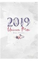 2019 Unicorn Mom Diary Planner: January to December 2019 Diary Planner