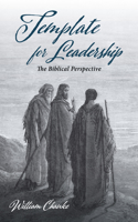 Template for Leadership: The Biblical Perspective