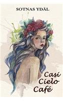 Casi Cielo Café