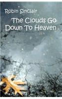 Clouds Go Down To Heaven
