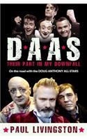 Daas: Their Part in My Downfall