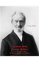 Hour with George Muller