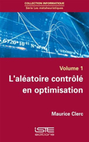 L'aleatoire controle en optimisation