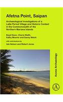 Afetna Point, Saipan: Archaeological Investigations of a Latte Period Village and Historic Context in the Commonwealth of the Northern Mariana Islands