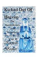 Kicked Out of Heaven Vol. II