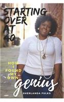 Starting over at 40: How I found my own Genius