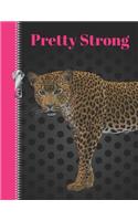 Pretty Strong: Leopard Cat College Ruled Composition Writing Notebook