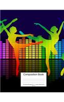 Composition Book 100 Sheets/200 Pages/8.5 X 11 In. Wide Ruled/ Colorful Dancers