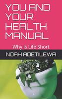 You and Your Health Manual: Why is Life Short