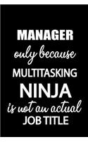 Manager Only Because Multitasking Ninja Is Not an Actual Job Title