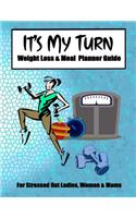 It's My Turn Weight Loss & Meal Planner Guide